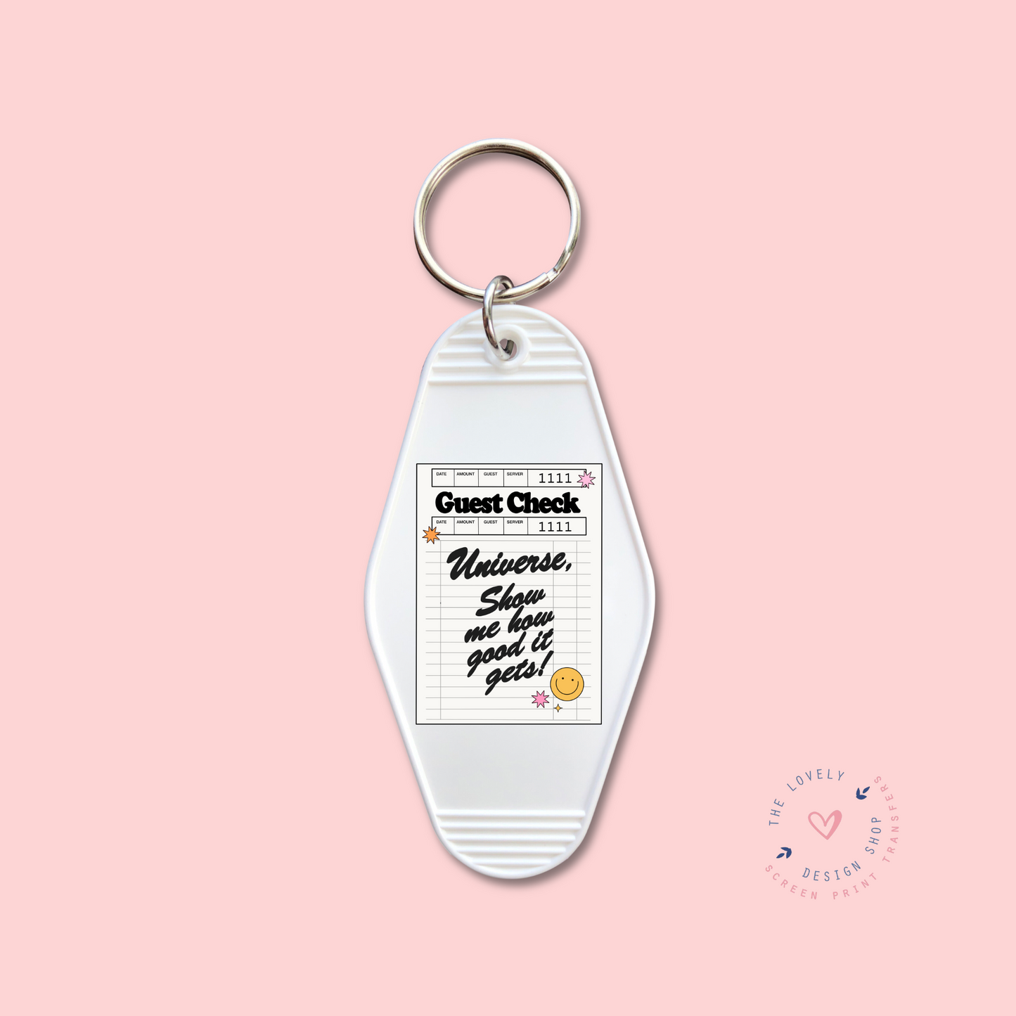 Universe Shows Me How Good It Gets -  Keychain UV DTF Decal - Dec 2