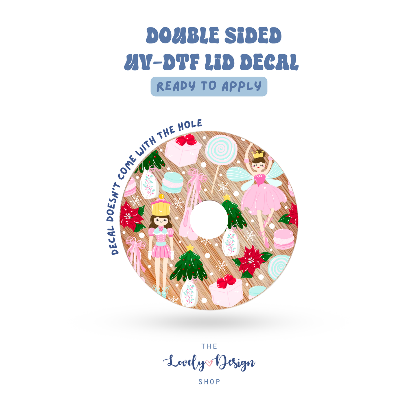 Nutcracker Ballerina - UV DTF Lid Decal - Aug 27