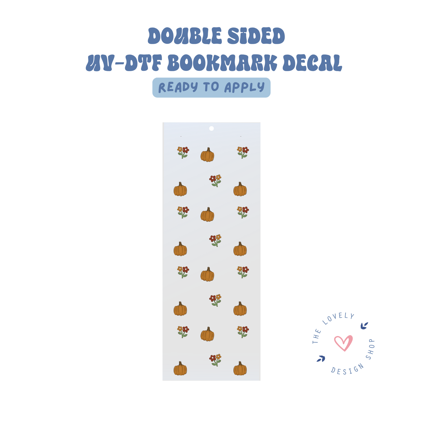 Fall Little Pumpkins And Flowers - UV DTF Bookmark Decal - Aug 8
