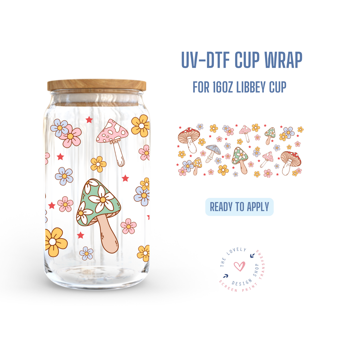 Shrooms and Blooms - UV DTF 16 oz Libbey Cup Wrap (Ready to Ship)