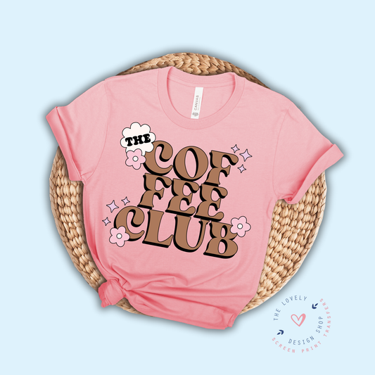 The Coffee Club - FULL COLOR DTF TRANSFER (PRE ORDER - SHIPS SEP 16TH - SEP 20TH)