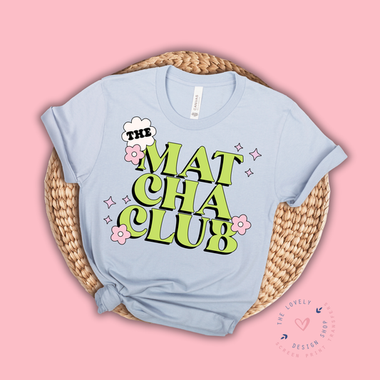 The Matcha Club - FULL COLOR DTF TRANSFER (PRE ORDER - SHIPS SEP 16TH - SEP 20TH)