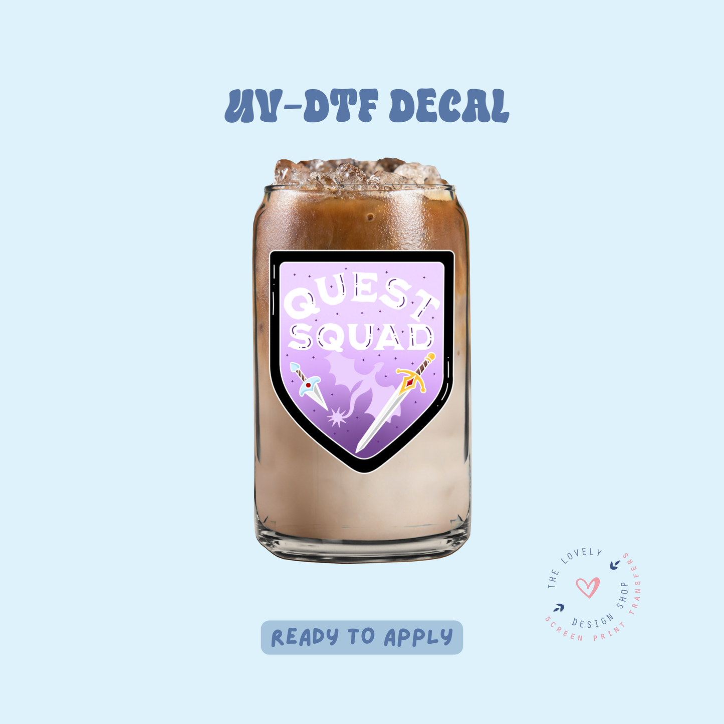 Quest Squad - UV DTF Cup Decal - Feb 4