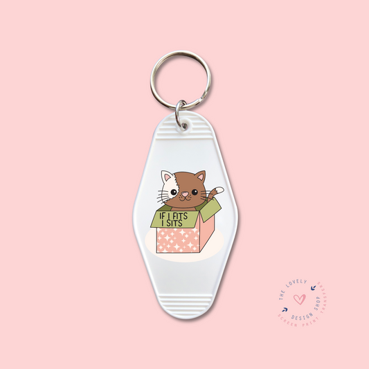 If I Fits I Sits -  Keychain UV DTF Decal - Nov 12