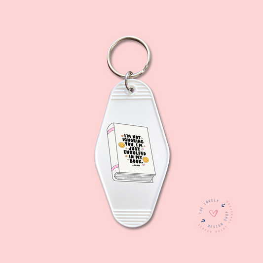 I'm Not Ignoring You -  Keychain UV DTF Decal - Dec 2