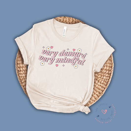 Very Demure, Very Mindful - FULL COLOR DTF TRANSFER (PRE ORDER - SHIPS SEP 16TH - SEP 20TH)