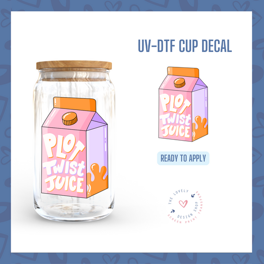 Plot Twist Juice - UV DTF Cup Decal - Jan 20