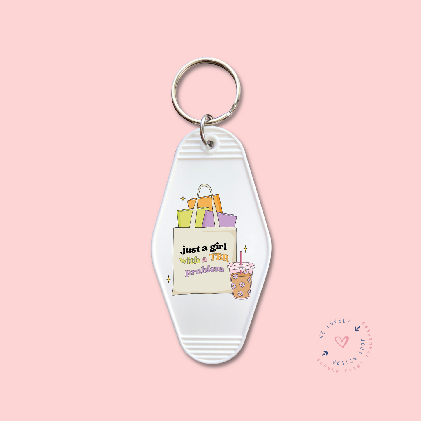 Just A Girl With TBR Problems -  Keychain UV DTF Decal - July 29