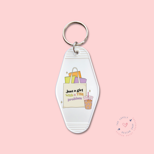 Just A Girl With TBR Problems -  Keychain UV DTF Decal - July 29