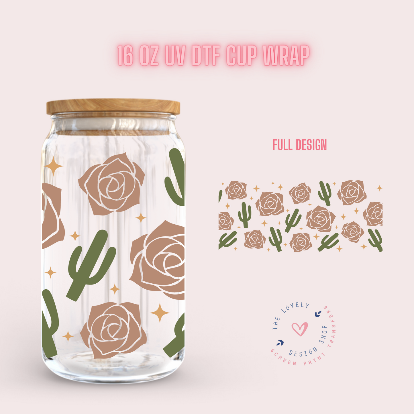 Desert Rose - UV DTF 16 oz Libbey Cup Wrap (Ready to Ship) Jan 29