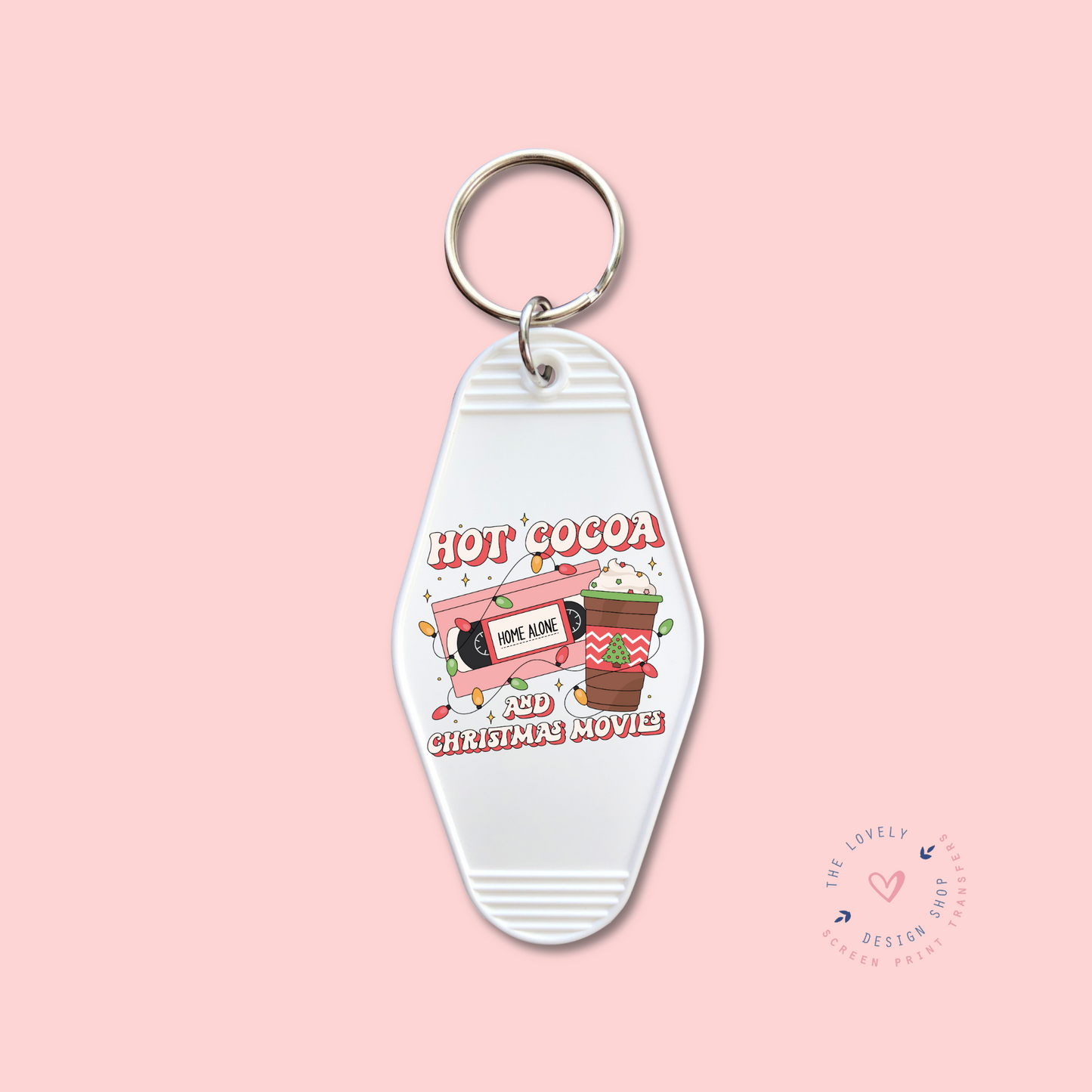 Hot Cocoa And Christmas Movies -  Keychain UV DTF Decal - Oct 15