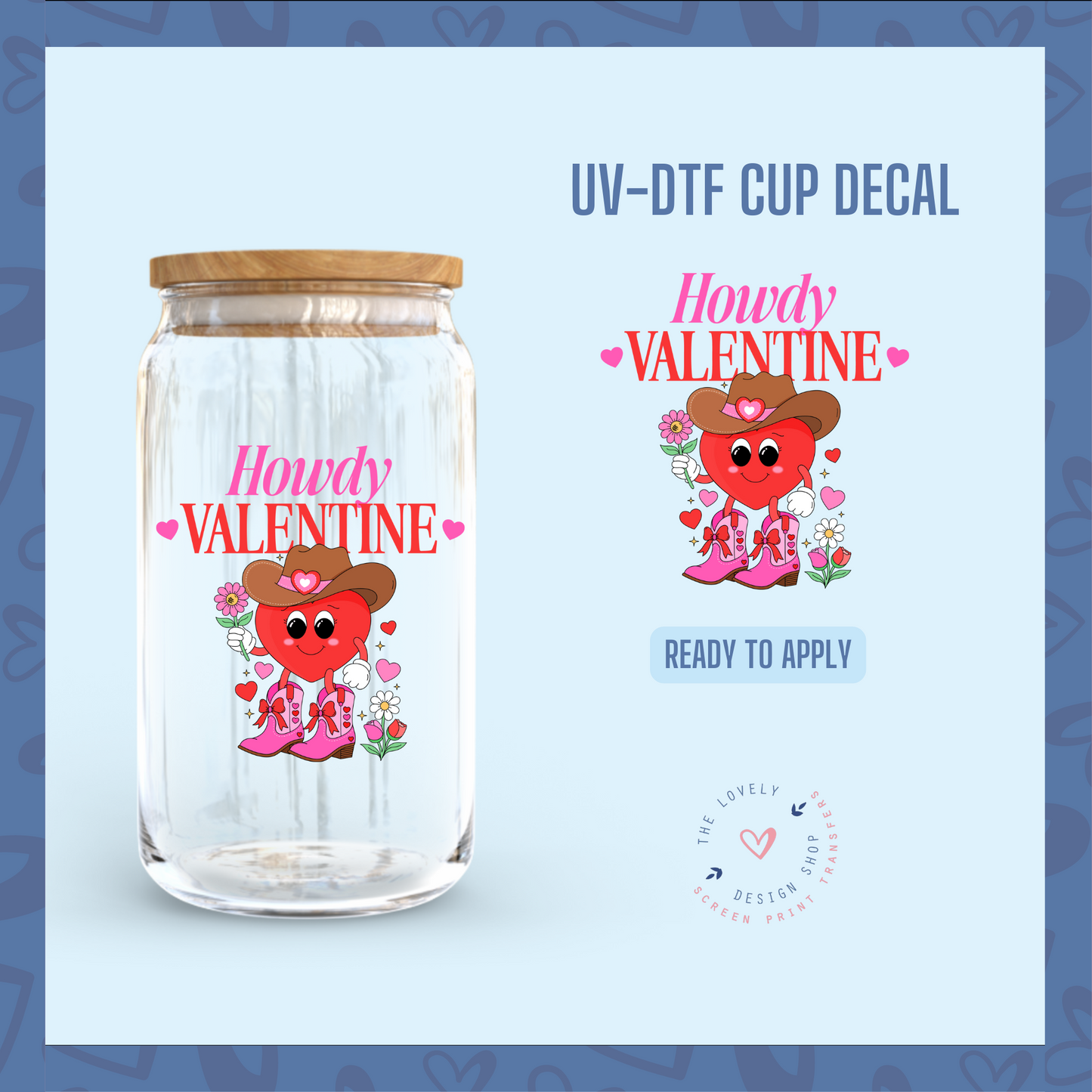 Howdy Cowboy Heart - UV DTF Cup Decal - Jan 20
