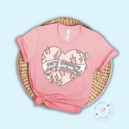 Very Demure, Very Mindful Heart - FULL COLOR DTF TRANSFER (PRE ORDER - SHIPS SEP 16TH - SEP 20TH)