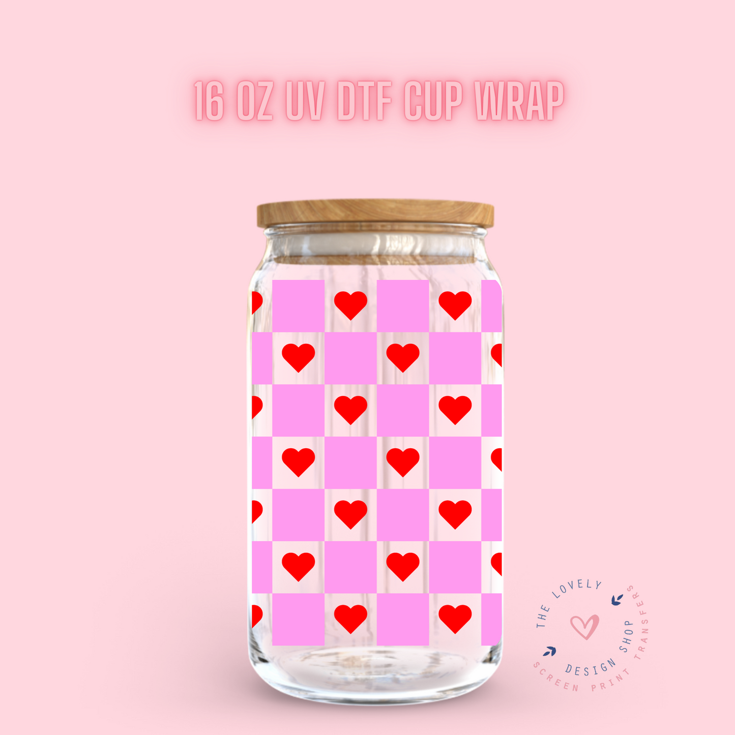 Full Hearts Checkered - UV DTF 16 oz Libbey Cup Wrap (Ready to Ship)