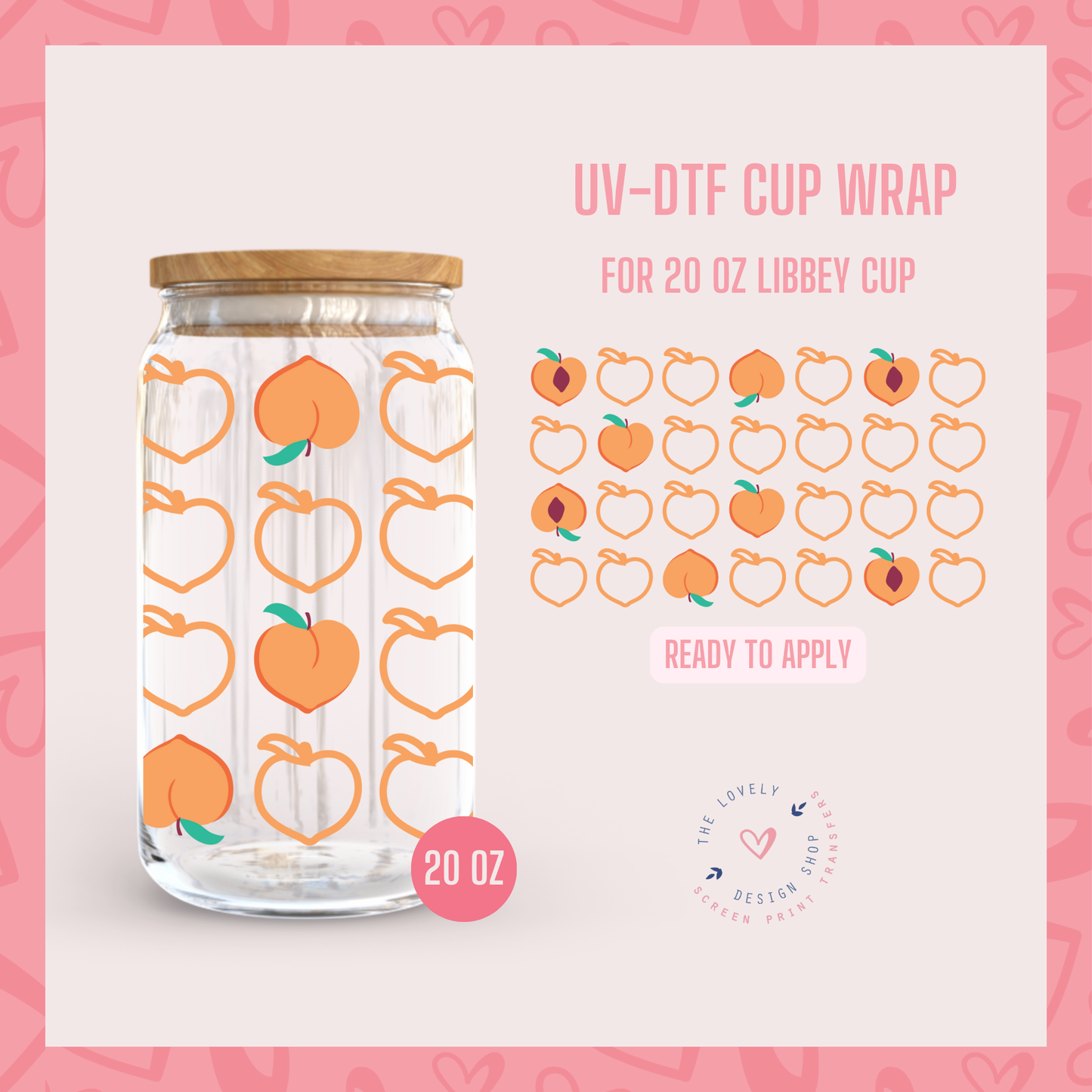 Pretty Peach - UV DTF 20 oz Libbey Cup Wrap (Ready to Ship) May 28