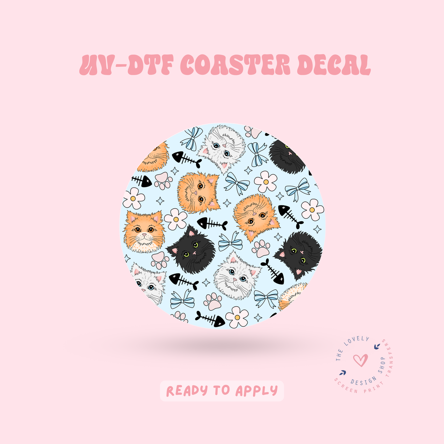 Floof Cat - UV DTF Coaster Decal - Feb 24