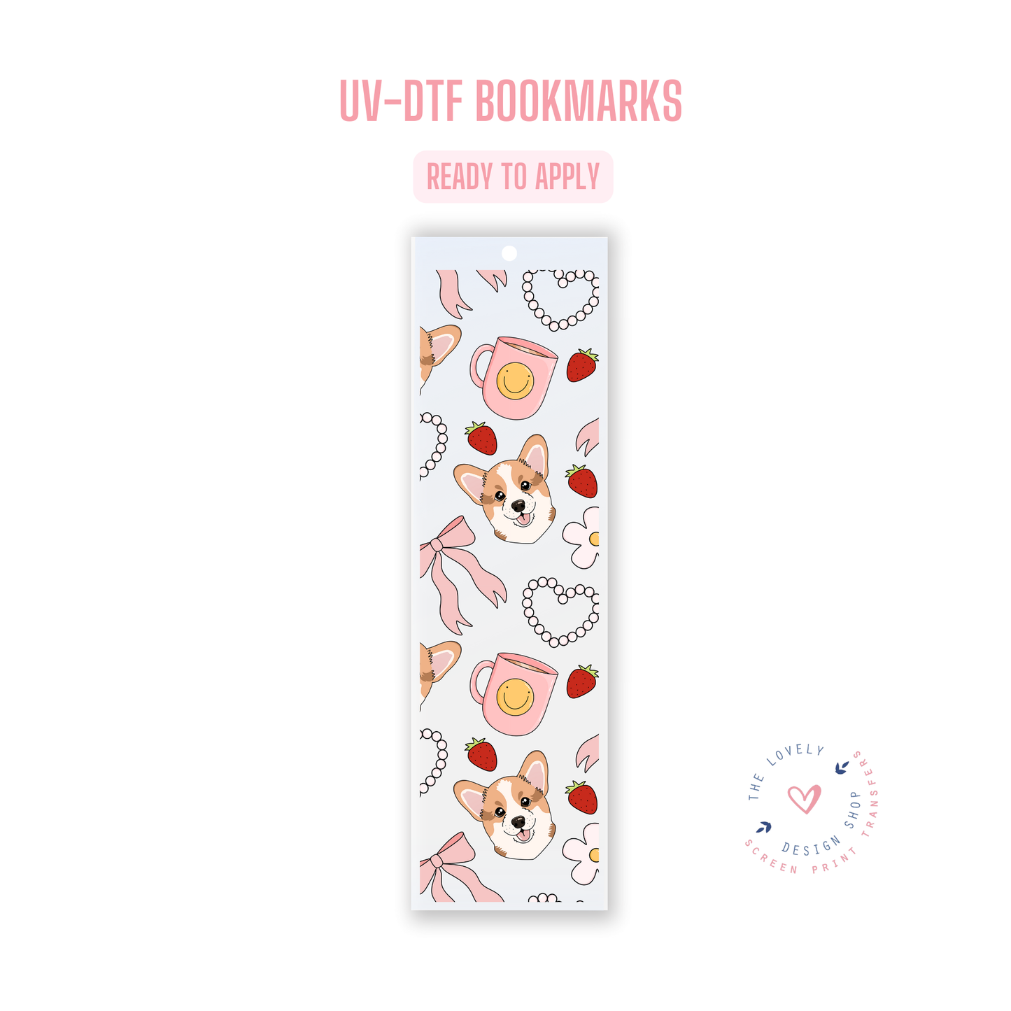 Corgi Girly! - UV DTF Bookmark Decal (Ready to Ship) Jun 24