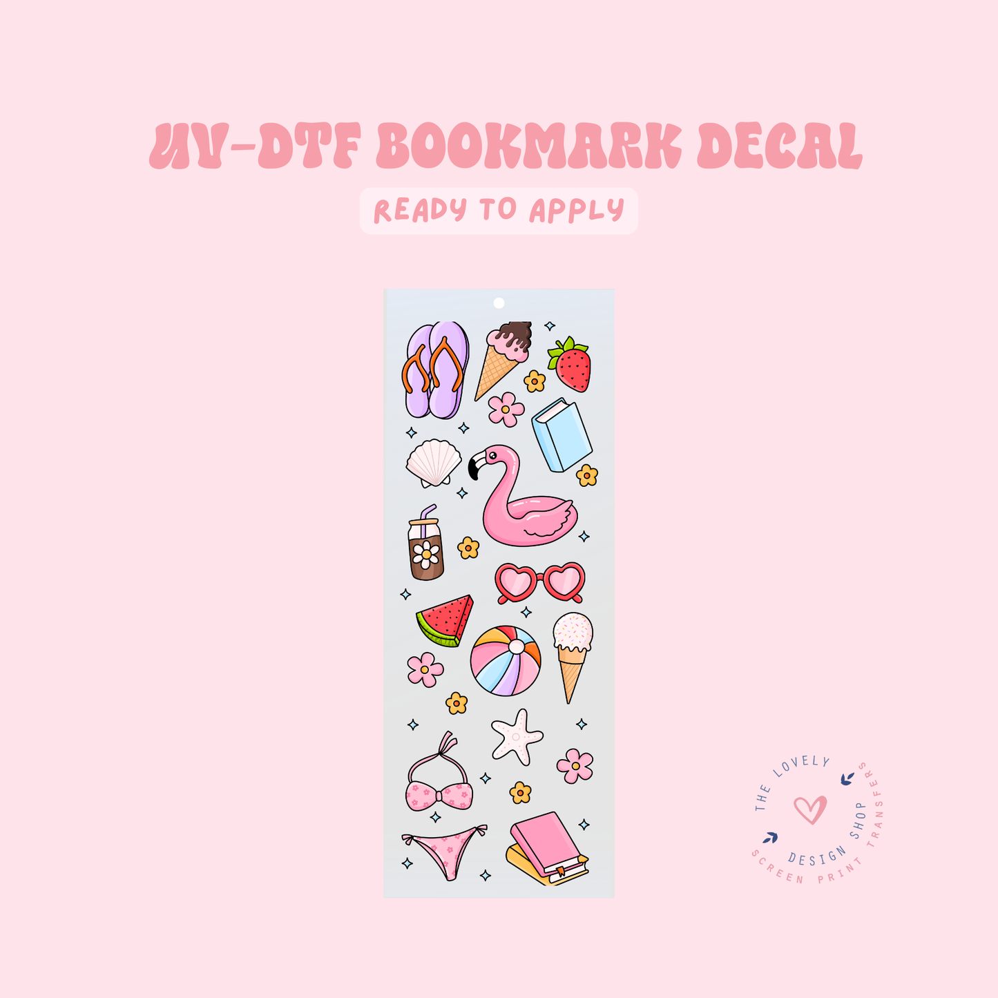 Girly Summer Vibes - UV DTF Bookmark Decal - May 2