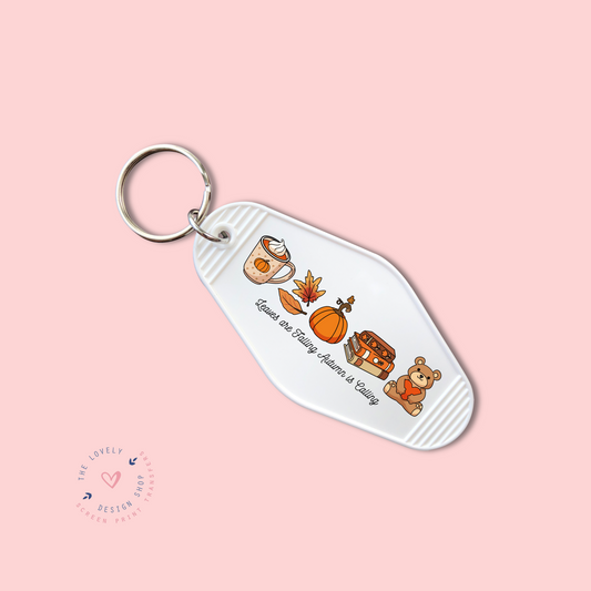 Leaves Are Falling Autumn Is Calling -  Keychain UV DTF Decal - Sep 30