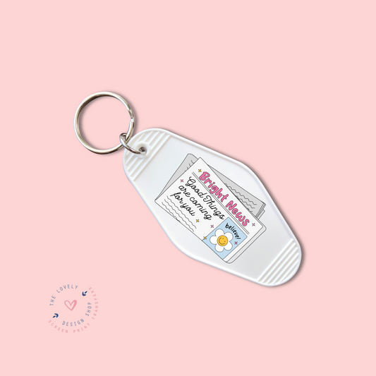 Bright News -  Keychain UV DTF Decal - Nov 4