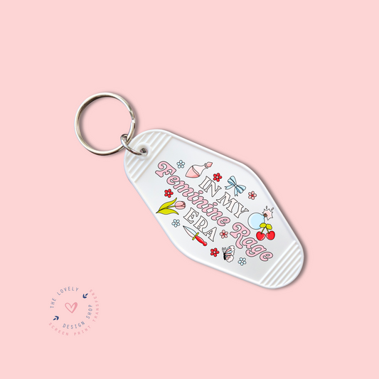 In My Feminine Rage Era -  Keychain UV DTF Decal - Dec 2
