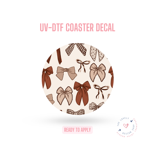 Brown Bows - UV DTF Coaster Decal - Jan 14