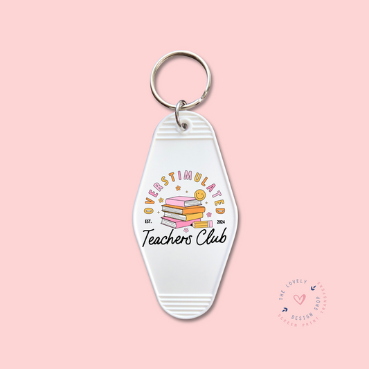 Overstimulated Teachers Club -  Keychain UV DTF Decal - July 29