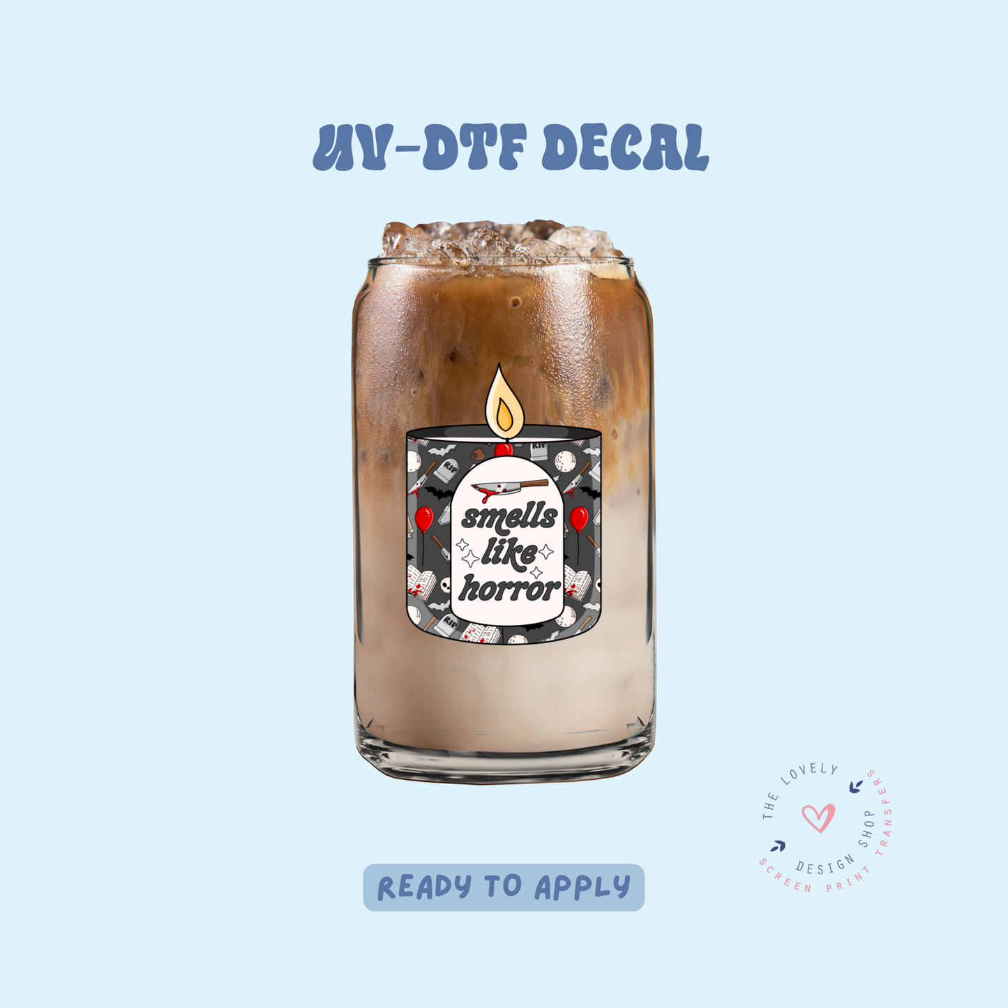Smells Like Horror Candle - UV DTF Cup Decal - Jun 11