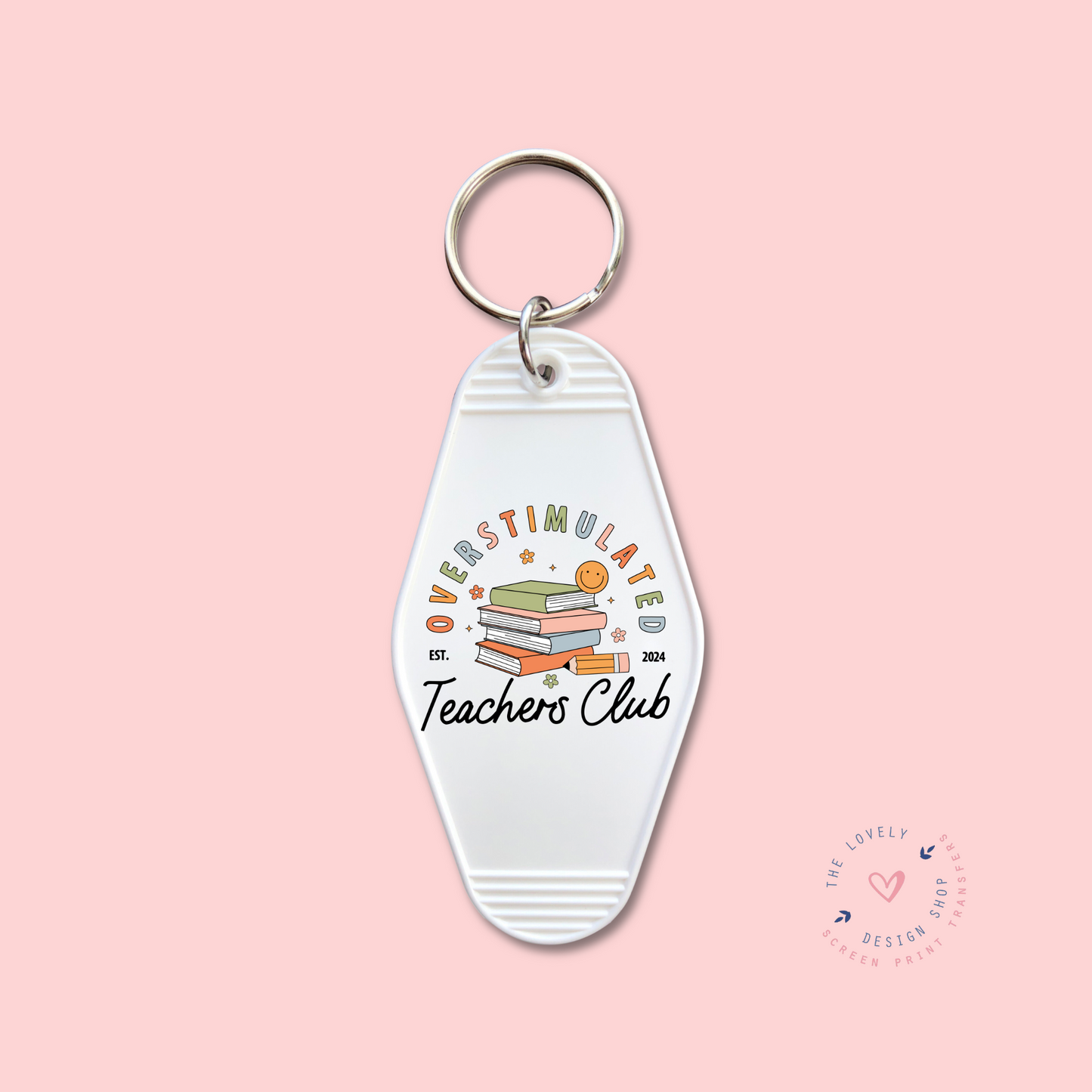 Overstimulated Teachers Club -  Keychain UV DTF Decal - July 29