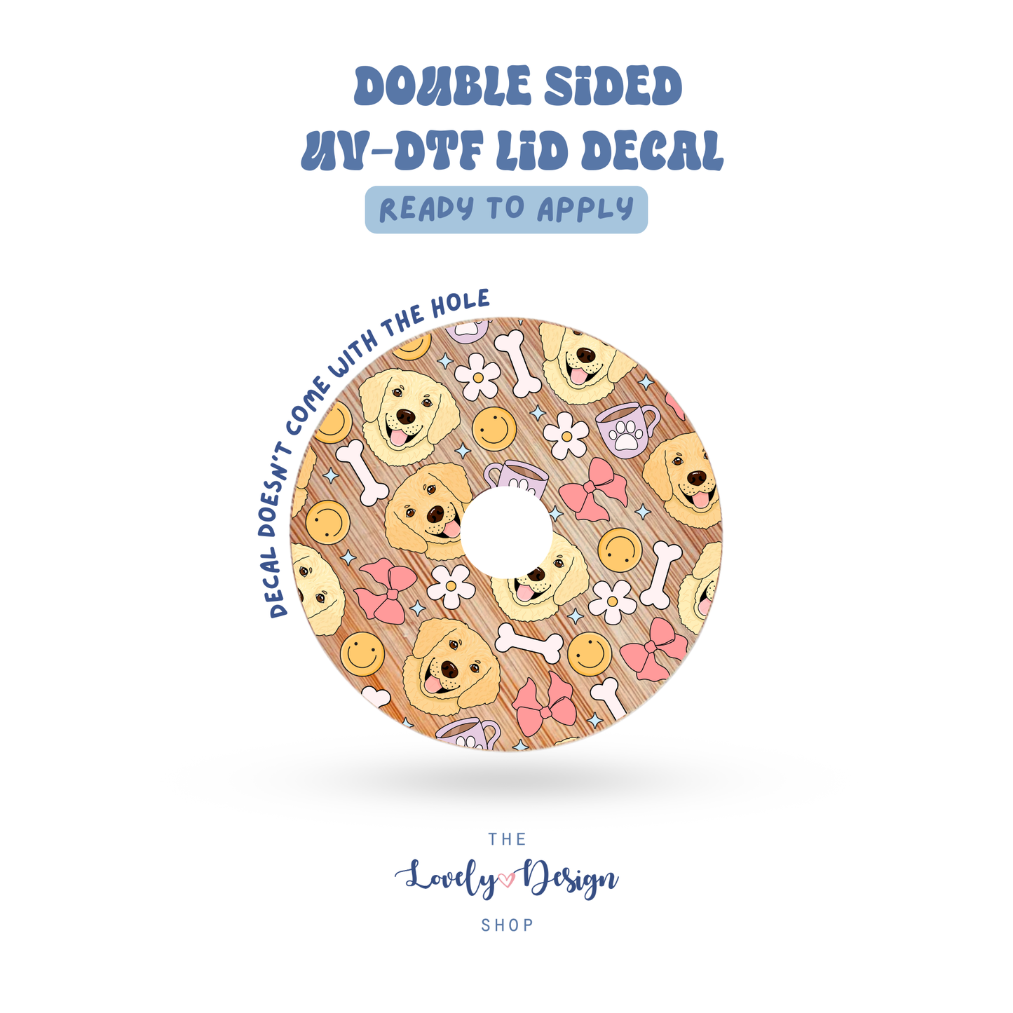 Golden Retriever - UV DTF Lid Decal - Aug 27