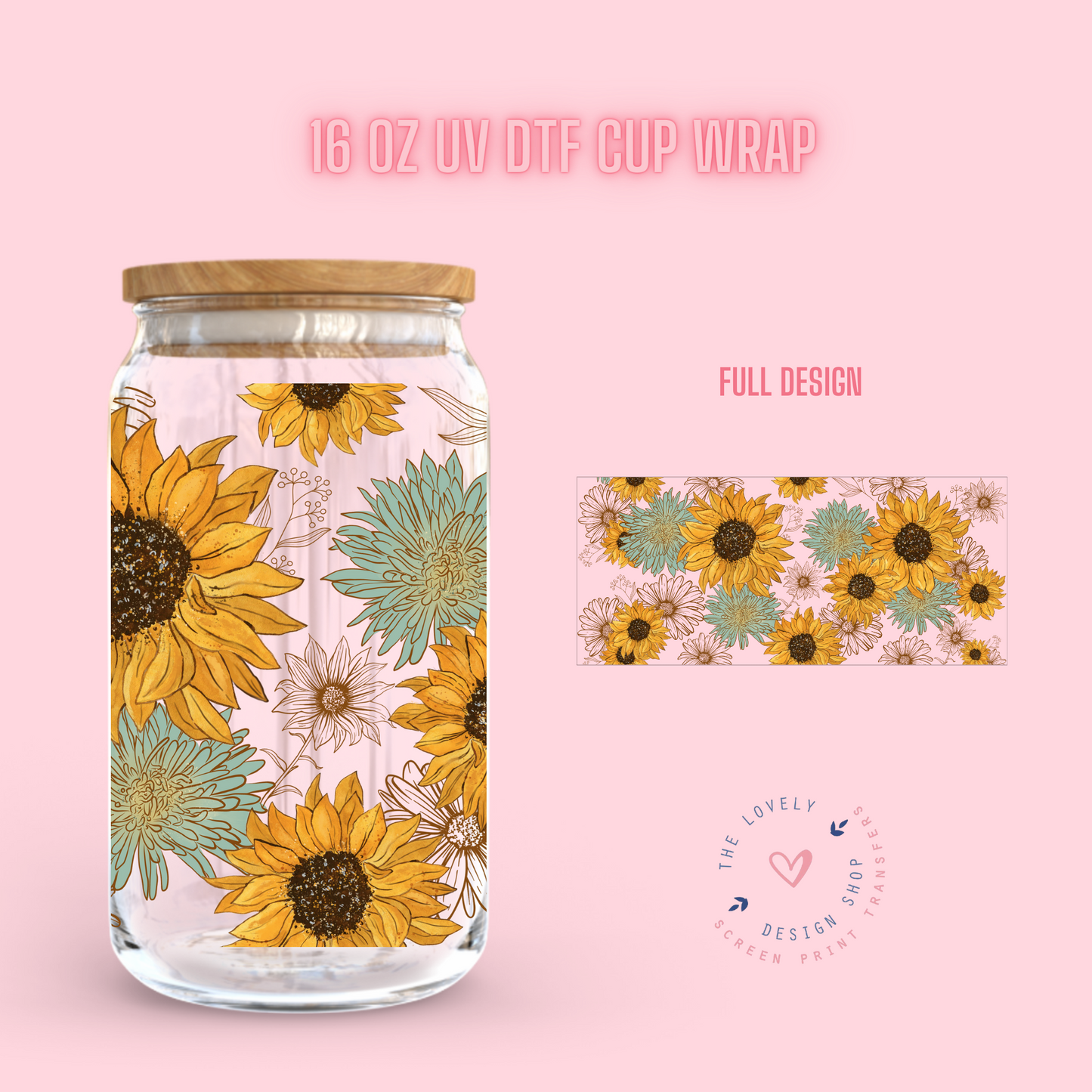 Sunflower Theme - UV DTF 16 oz Libbey Cup Wrap (Ready to Ship) Dec 26