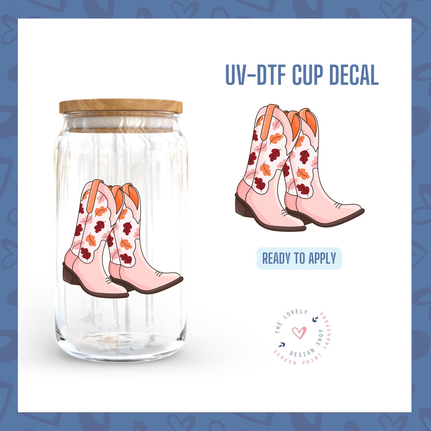 Fall Cowgirl Boots - UV DTF Cup Decal - Jul 29