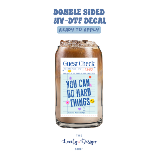 You Can Do Hard Things - UV DTF Cup Decal - Aug 27
