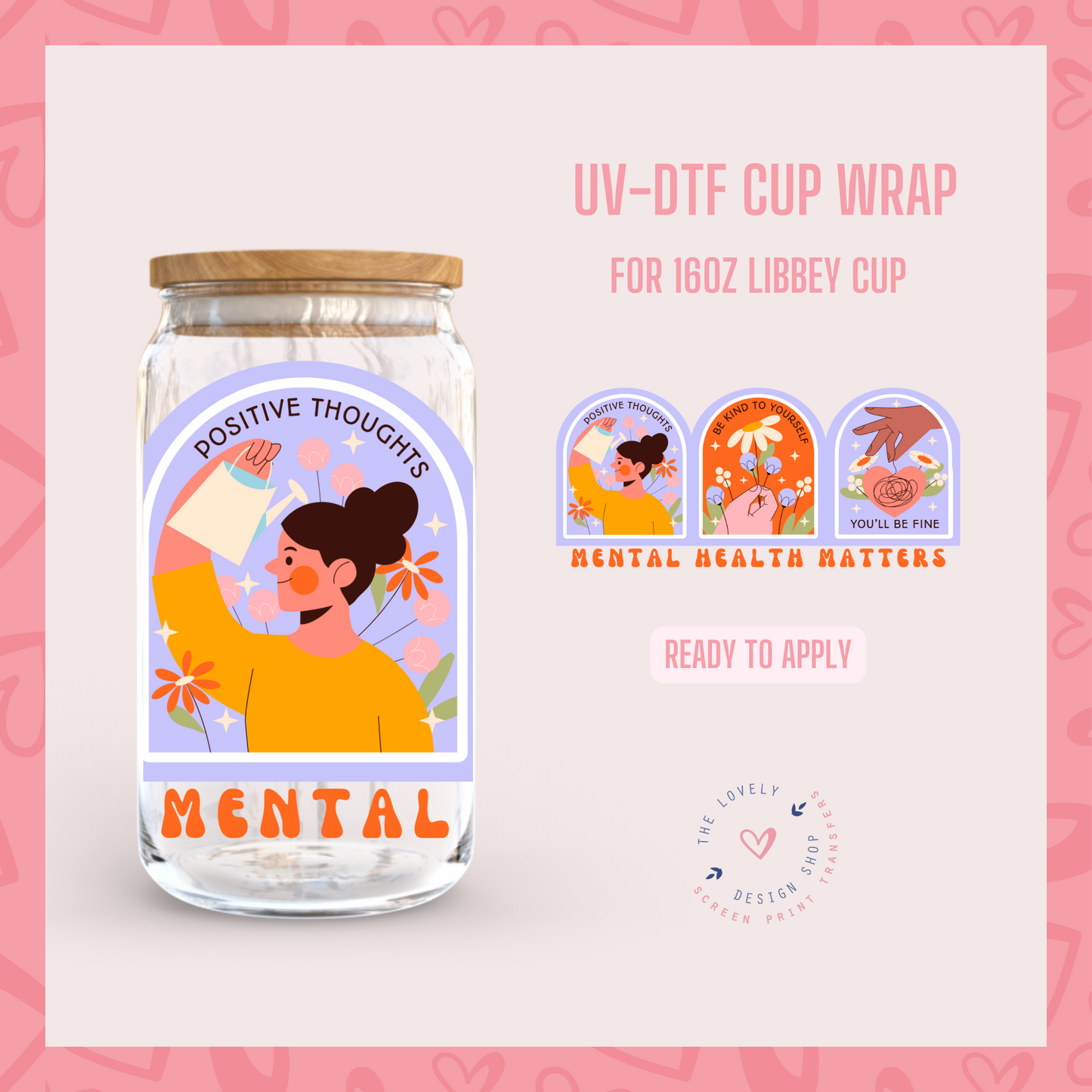 Mental Health Matters - UV DTF 16 oz Libbey Cup Wrap (Ready to Ship)
