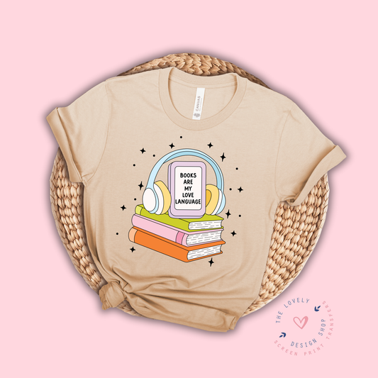 Books Are My Love Language - FULL COLOR DTF TRANSFER (PRE ORDER - SHIPS SEP 16TH - SEP 20TH)