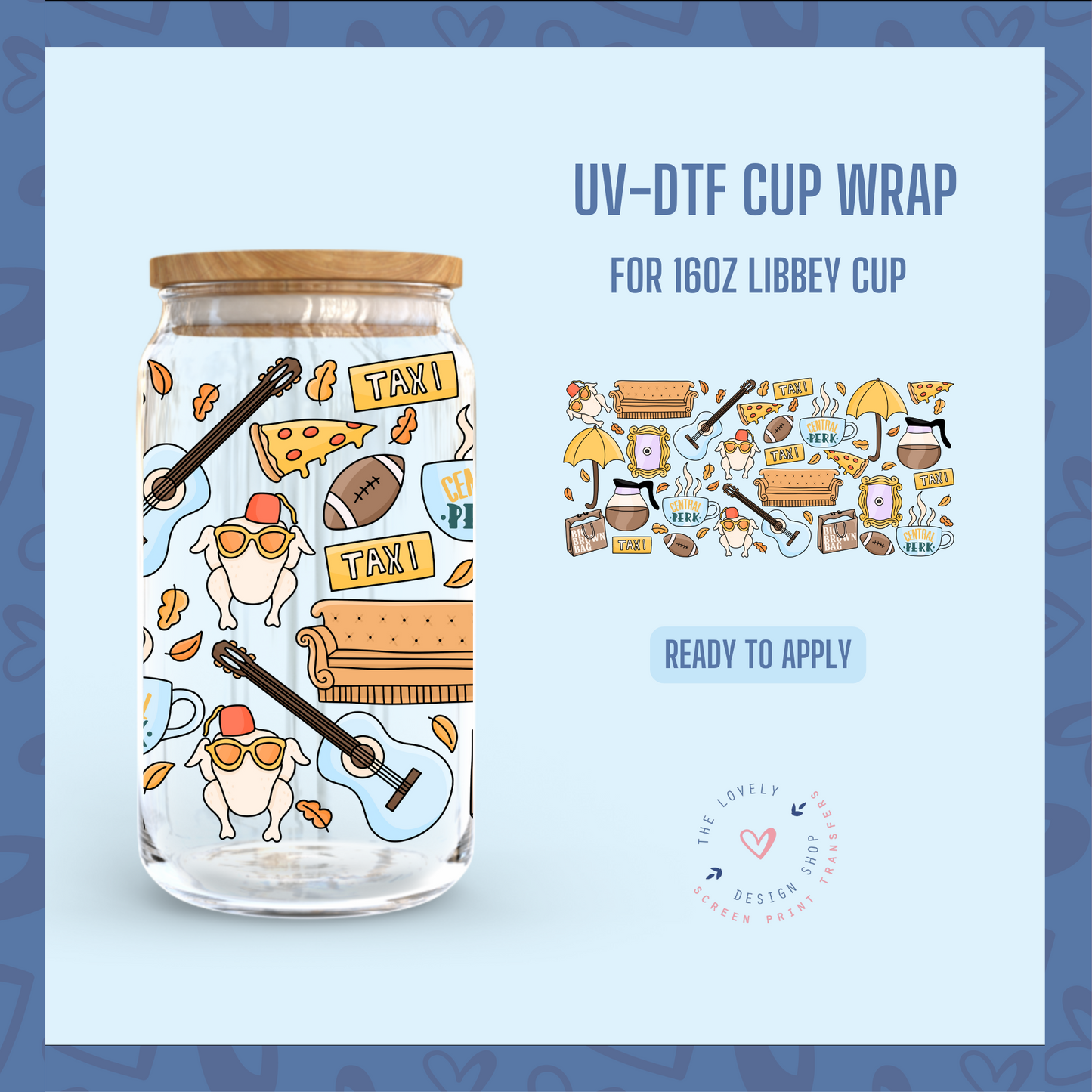 Friends - UV DTF 16 oz Libbey Cup Wrap - Sep 3