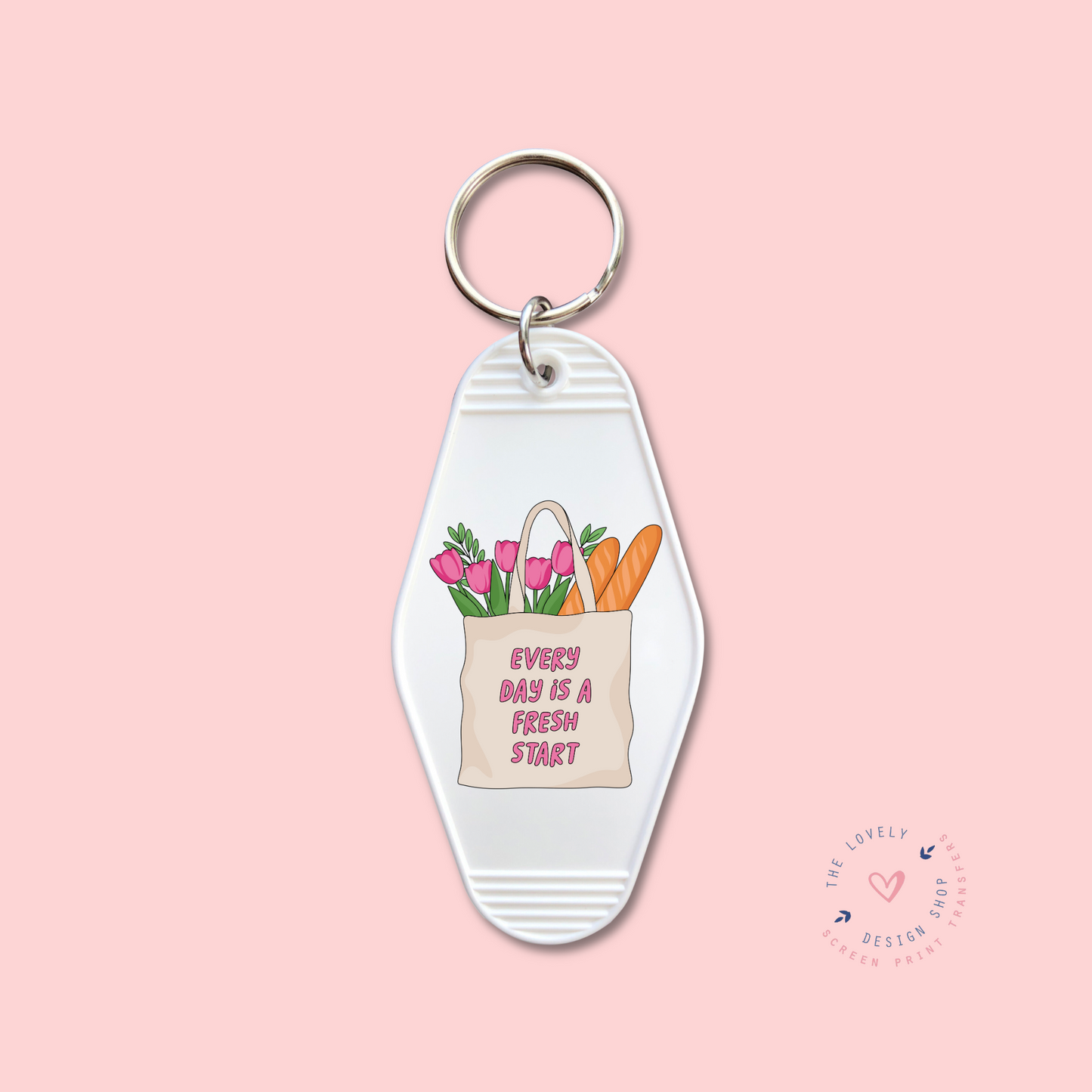 Every Day Is A Fresh Start -  Keychain UV DTF Decal - Nov 4
