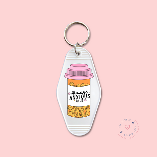 Always Anxious Club -  Keychain UV DTF Decal - Oct 15