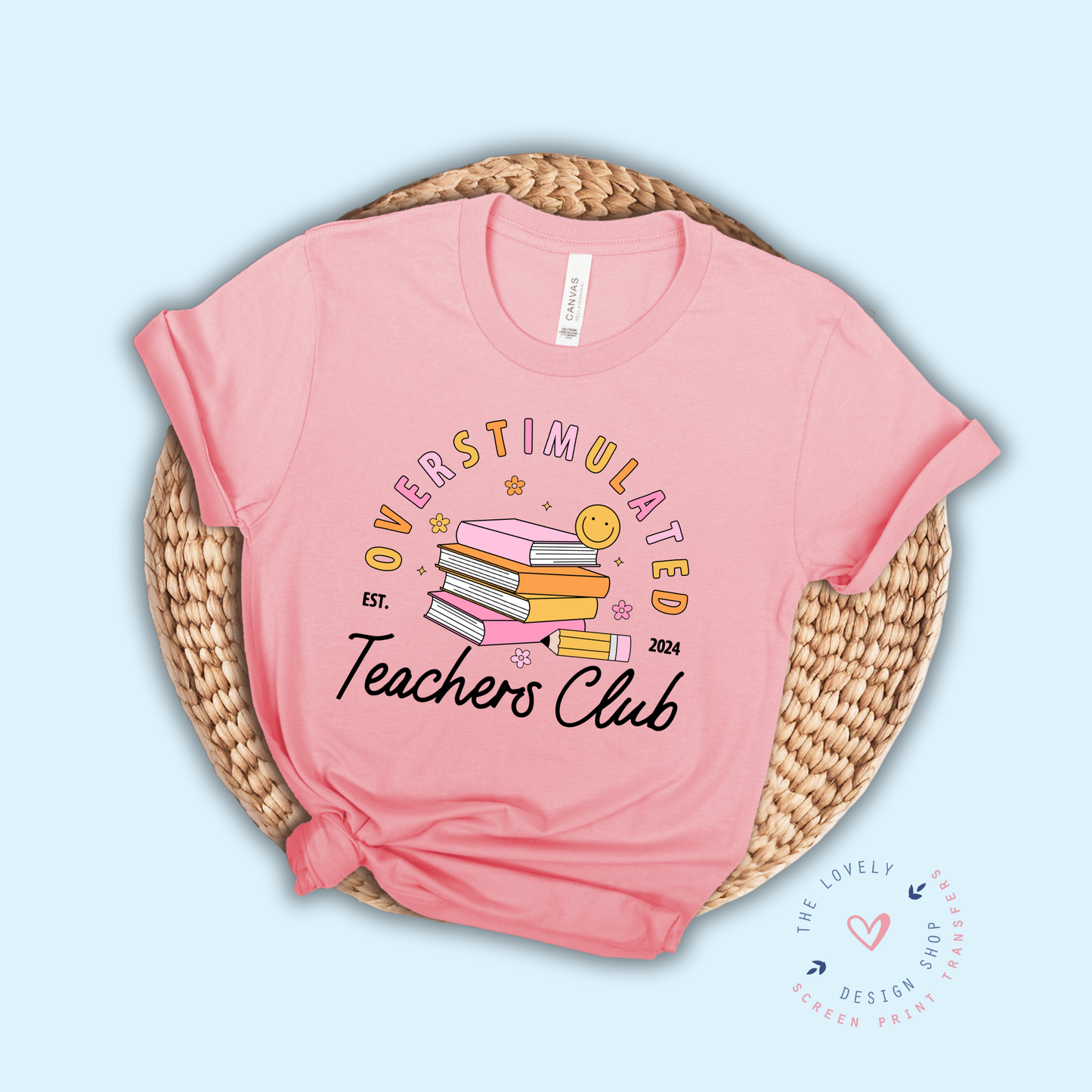 Overstimulated Teachers Club - FULL COLOR DTF TRANSFER (PRE ORDER - SHIPS SEP 16TH - SEP 20TH)