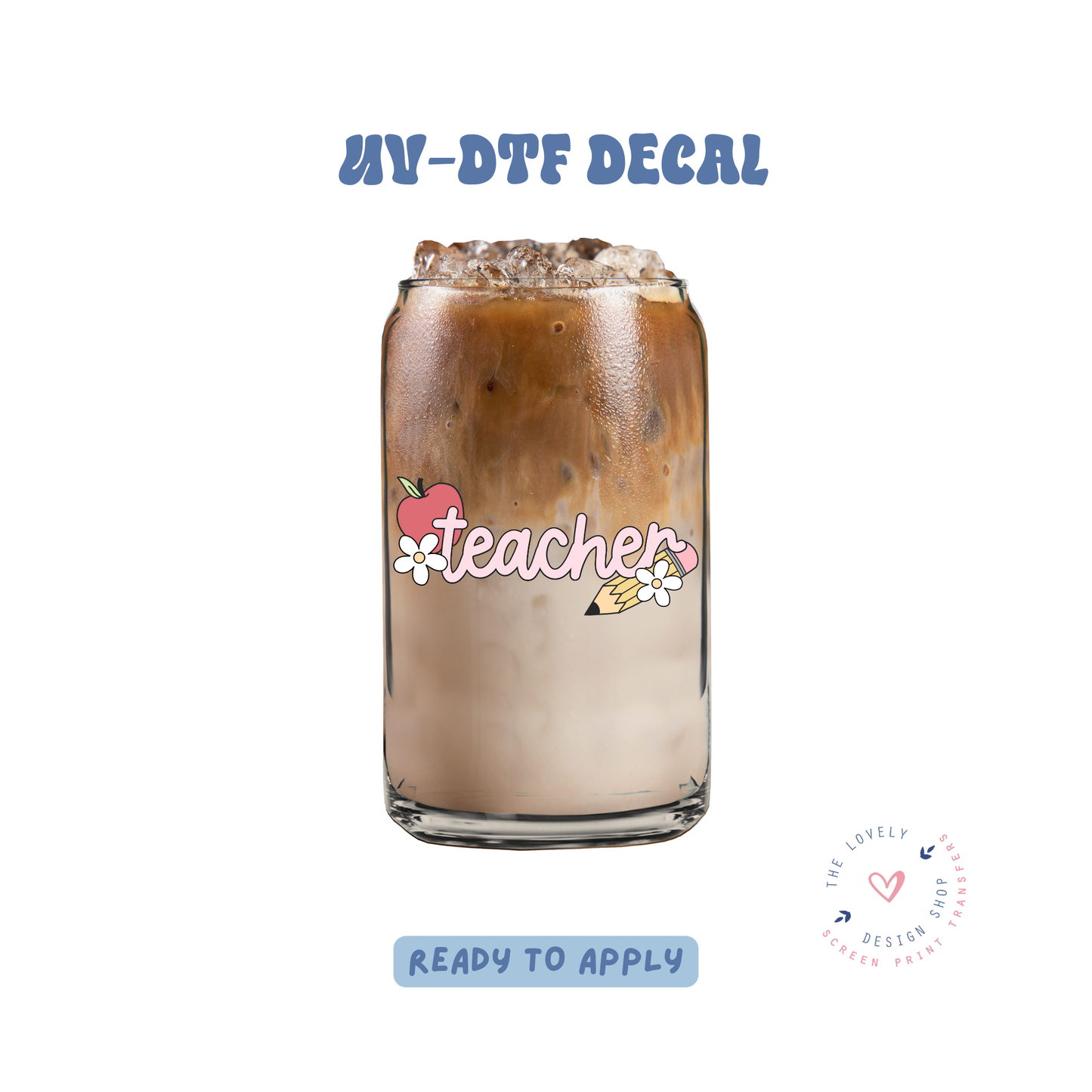 Teacher - UV DTF Cup Decal - Feb 4
