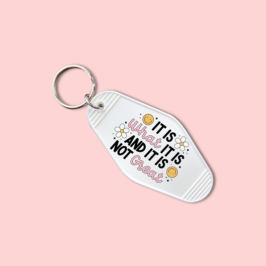 It Is What It Is And It Is Not Great (Set of 5) -  Keychain UV DTF Decal - July 15