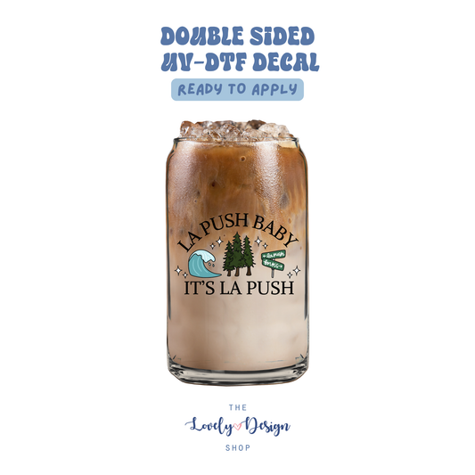 La Push Baby It's La Push - UV DTF Cup Decal - Sep 15