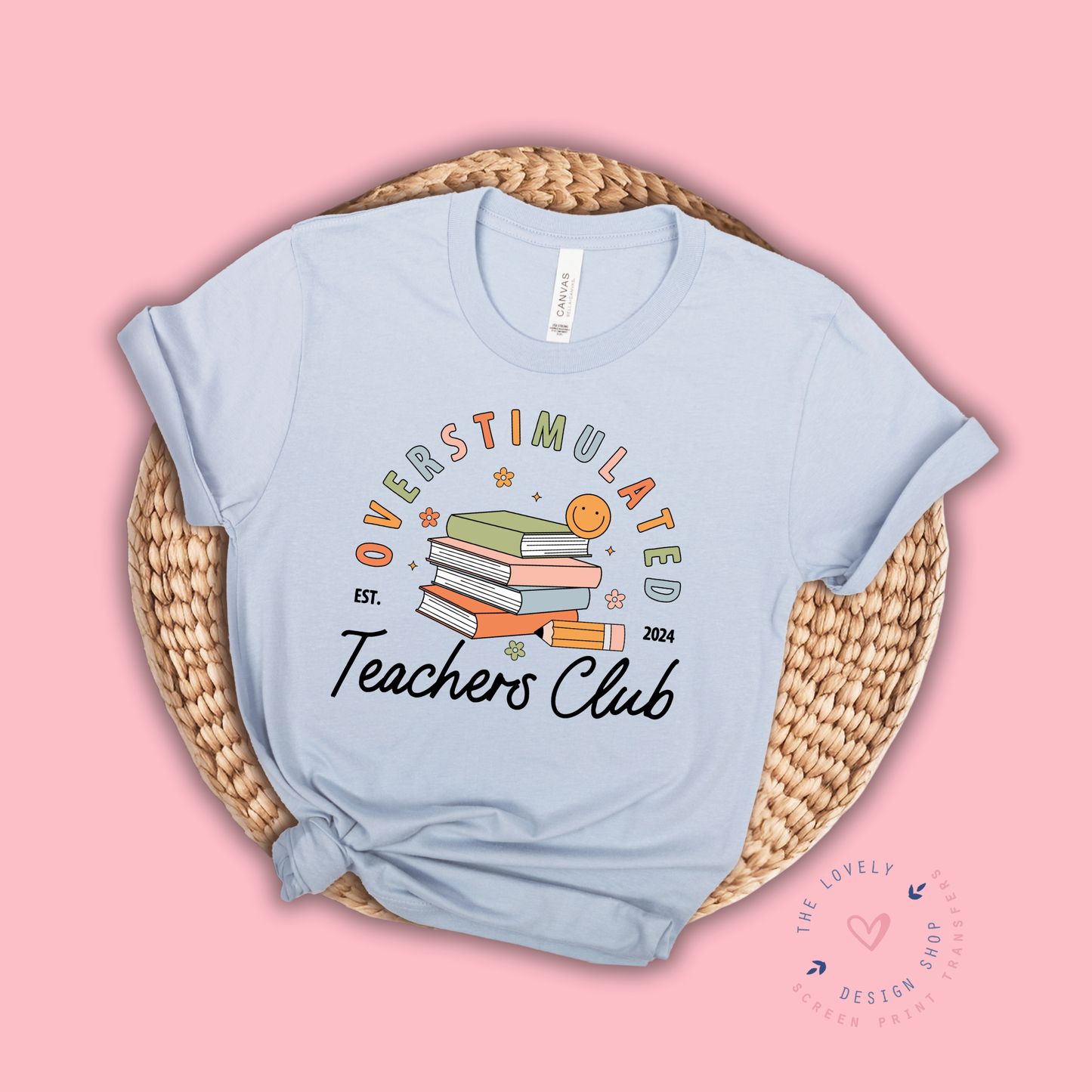 Overstimulated Teachers Club - FULL COLOR DTF TRANSFER (PRE ORDER - SHIPS SEP 16TH - SEP 20TH)