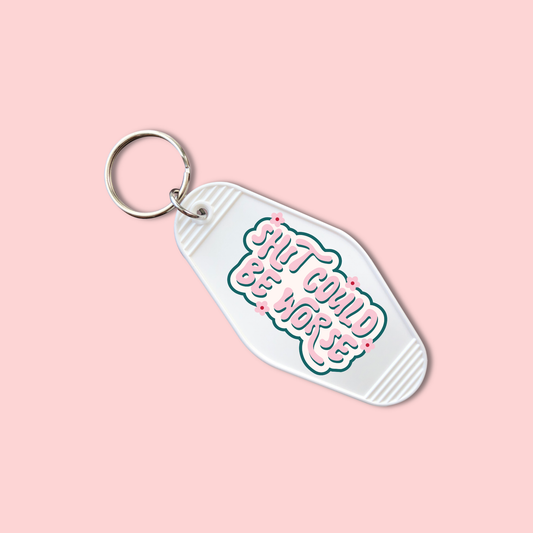 Shit Could Be Worse (Set of 5) -  Keychain UV DTF Decal - July 15