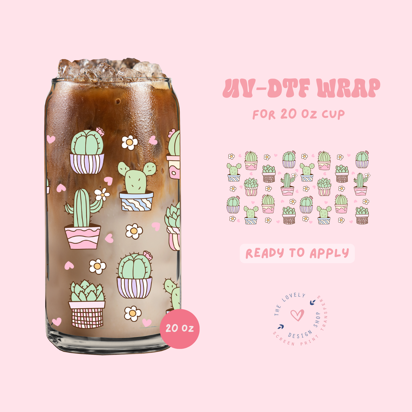 Pastel Cactus - UV DTF 20 oz Libbey Cup Wrap - Feb 24