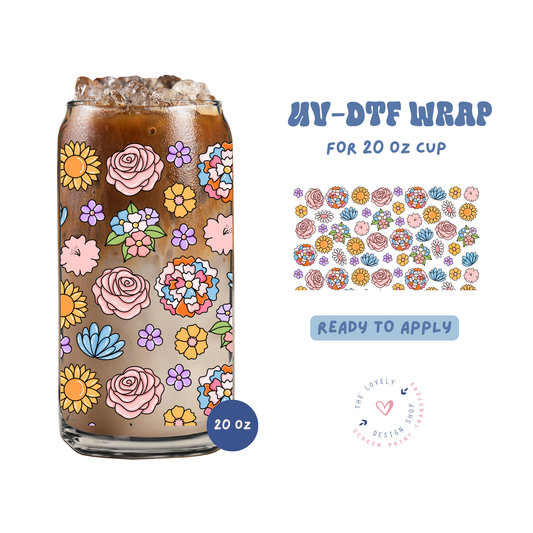So Many Flowers! - UV DTF 20 oz Libbey Cup Wrap - Feb 12