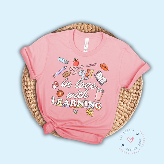 Fall In Love With Learning - FULL COLOR DTF TRANSFER (PRE ORDER - SHIPS SEP 16TH - SEP 20TH)