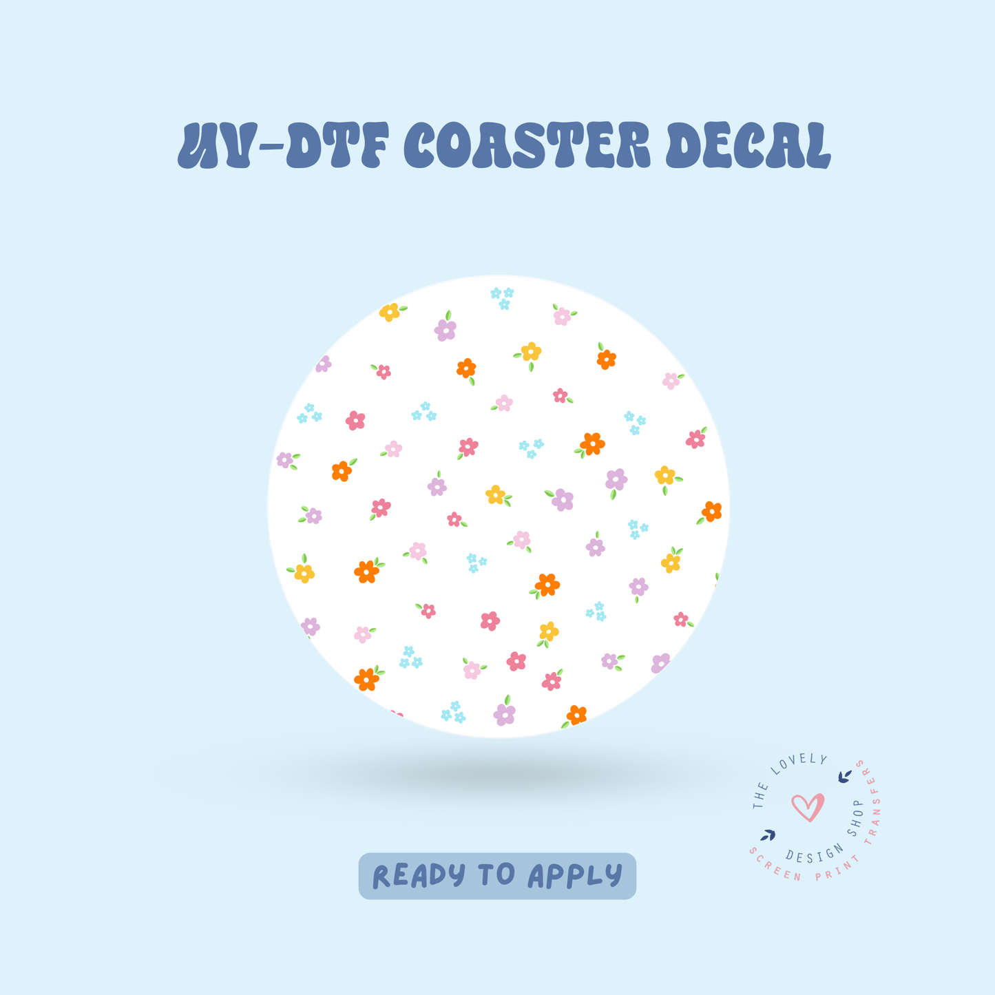 Mini Flowers - UV DTF Coaster Decal - May 2