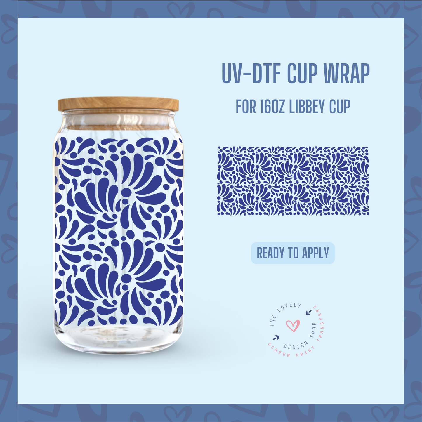 Talavera - UV DTF 16 oz Libbey Cup Wrap (Ready to Ship) May 28