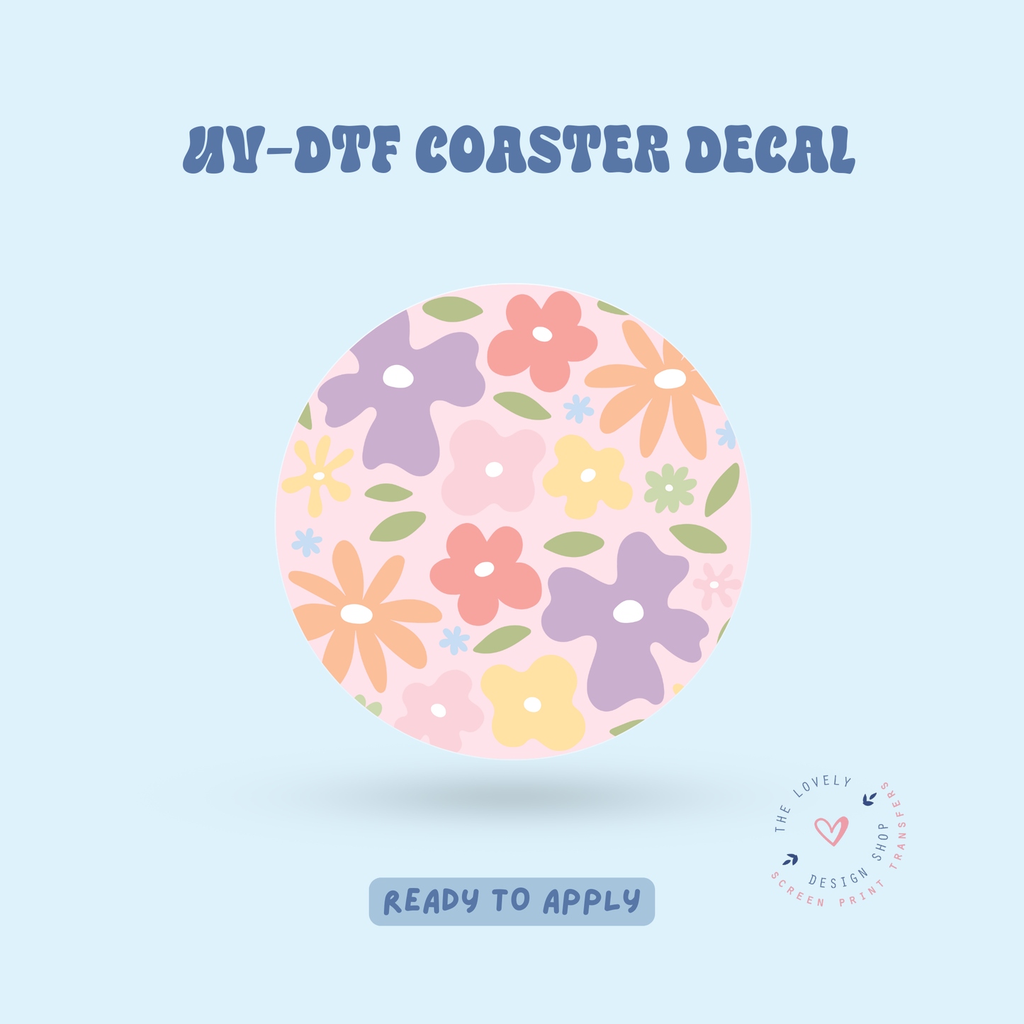 Colorful Funky Flowers - UV DTF Coaster Decal - Feb 24